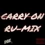 Carry On Ru-Mix (feat. RuBoii) [Explicit]
