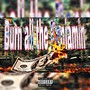 Burn All The Benjamin (Explicit)