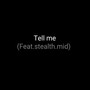 Tell Me (Explicit)