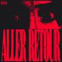 ALLER RETOUR (Explicit)