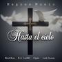 Hasta el cielo (feat. Black Rose, R.A, Figuer & Leidy Yazmin) [Explicit]