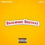 Backwood Brothaz (Explicit)