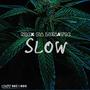 Slow