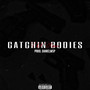 Catching Bodies (Explicit)