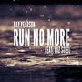 Run No More