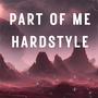 Part of Me (Hardstyle)