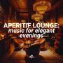 Aperitif Lounge: music for elegant evenings