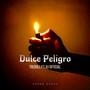 Dulce Peligro (feat. RJ Official)