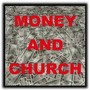 MONEY AND CHURCH