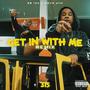 Get In With Me (REMIX) (feat. Hevn'Ayn) [Explicit]