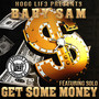 Get Some Money (feat. Solo) [Explicit]