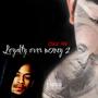 Loyalty over money 2 (Explicit)