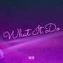 What It Do (Explicit)