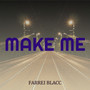 Make Me