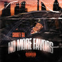 NO MORE FAVORS (Explicit)