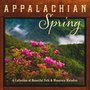 Appalachian Spring: A Collection Of Beautiful Folk And Mountain Melodies