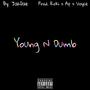 Young N Dumb (Explicit)