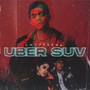 Uber Suv (Explicit)