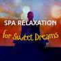 Spa Relaxation for Sweet Dreams