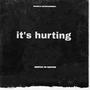 It's hurting (Explicit)