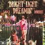 Bright Light Dreamin' (Explicit)