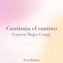 Continúa el Camino (Carrera Mujer Coraje)