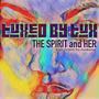 The Spirit and Her (feat. Amenti the Awakener)