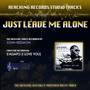 Just Leave Me Alone (Reaching Records Studio Tracks)