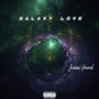 Galaxy Love (Explicit)