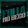 Foi La no Beco (Explicit)