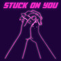 Stuck on You