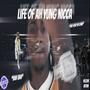 Life Of Ah Yung Nicca (Explicit)