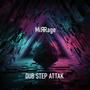 Dub Step Attak (feat. Ziggy M) [Radio Edit]