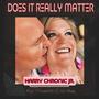 Does It Really Matter (feat. TMack586 & Wil Black) [Explicit]