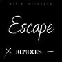 Escape (Remixes)