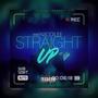 Straight Up (Explicit)