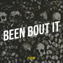 Been Bout It (Explicit)