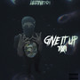 Give It Up (Explicit)