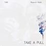 TAKE A PULL (Explicit)