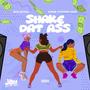 Shake Dat Ass (feat. Super Throwed Dave) [Explicit]