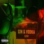 Gin and Vodka (Explicit)