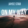 On My Way (feat. JonStar) (Explicit)