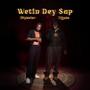 Wetin Dey Sup (feat. Tiimie) [Explicit]