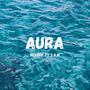 Aura (feat. S.A.M) [Explicit]