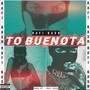 To Buenota (Explicit)