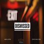 Dismissed (feat. Dom Shelton Radio Edit)
