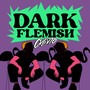 Dark Flemish (Explicit)