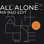 All Alone (Mr Rad's Edit)