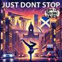 Just Dont Stop (Explicit)