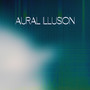 Aural Illusion